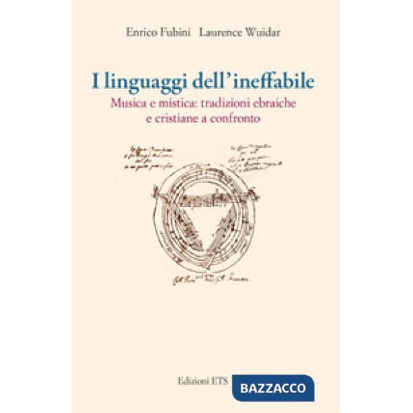 Linguaggi dell'ineffabile. Musica e mistica: tradizioni ebraiche e cristiane a confronto (I)