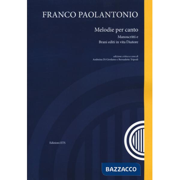 Melodie per canto. Manoscritti e brani editi in vita l'autore. Con CD Audio