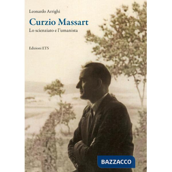 Curzio Massart. Lo scienziato e l'umanista