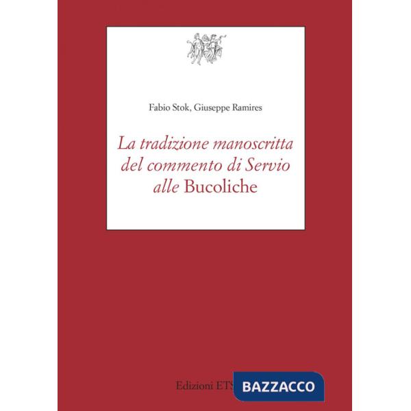 Tradizione manoscritta del commento di Servio alle «Bucoliche» (La)