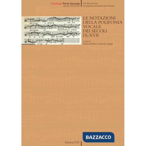 Notazioni della polifonia vocale dei secoli IX-XVII (Le). Vol. 2: Secoli XIV-XVII