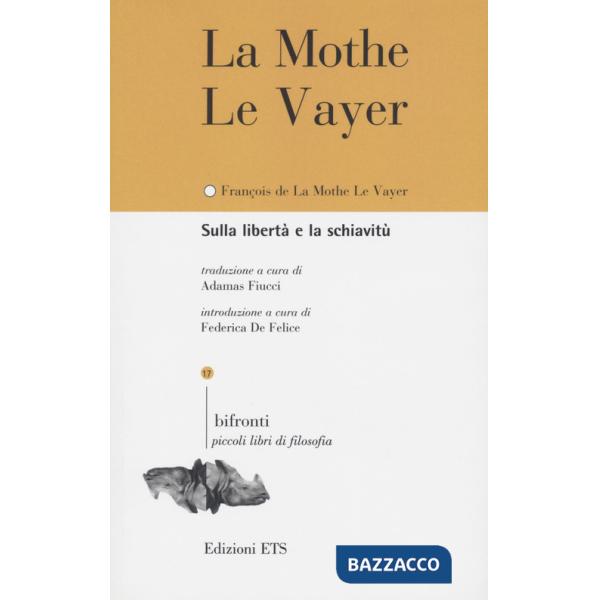 Sulla libertà e la schiavitù-De la liberté et de la servitude. Ediz. bilingue