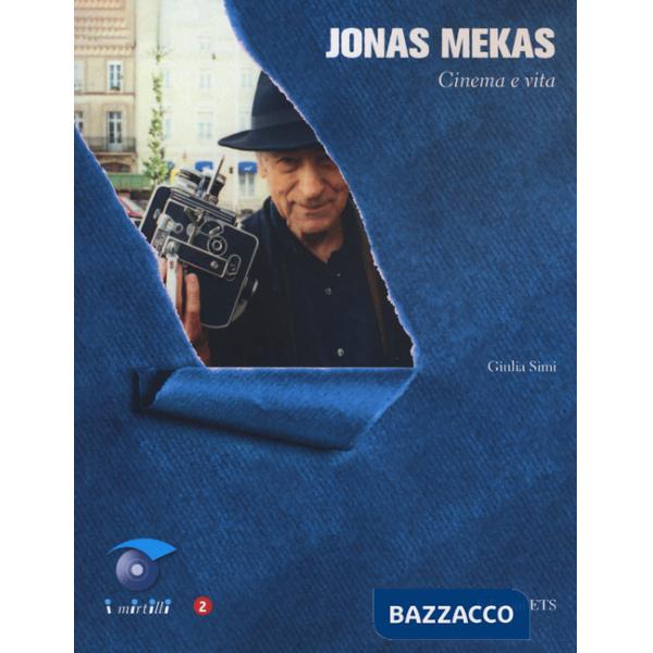 Jonas Mekas. Cinema e vita