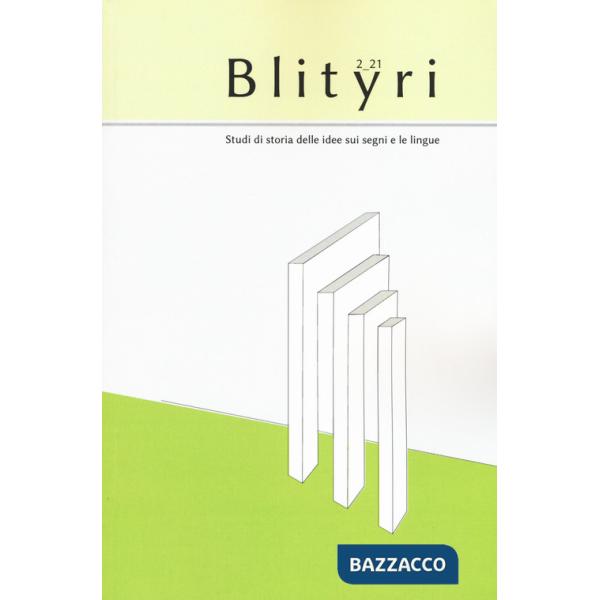 Blityri. Studi di storia delle idee sui segni e le lingue (2021). Vol. 2