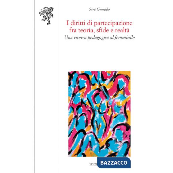 Diritti di partecipazione fra teorie, sfide e realtà. Una ricerca pedagogica al femminile (I)