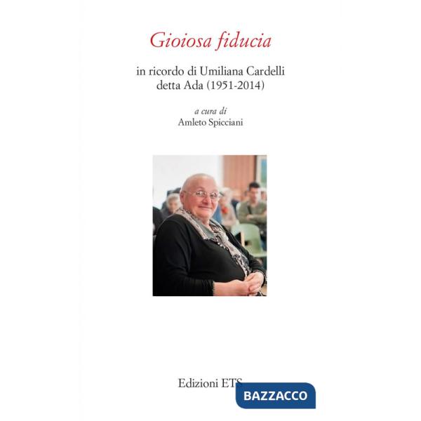 Gioiosa fiducia. In ricordo di Umiliana Cardelli detta Ada (1951-2014)