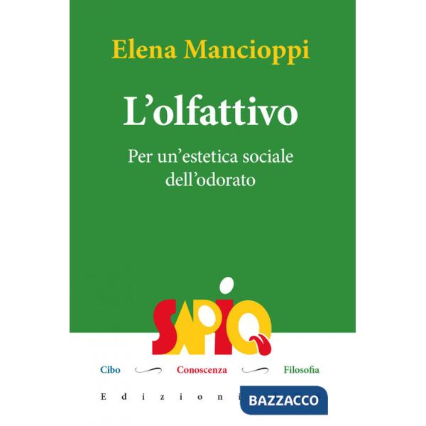 Olfattivo. Per un'estetica sociale dell'odore del cibo (L')