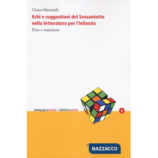 Echi e suggestioni del sessantotto nella letteratura per l'infanzia. Piste e traiettorie