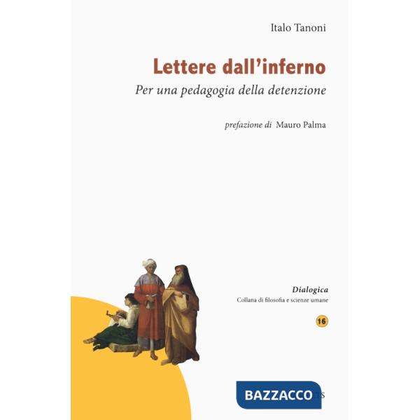 Lettere dall'inferno. Per una pedagogia della detenzione