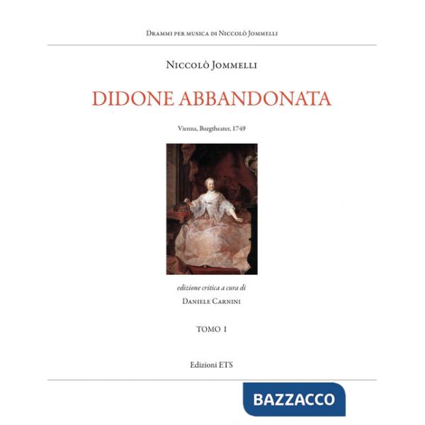 Didone abbandonata. Vienna, Burgtheater, 1749. Ediz. critica. Vol. 1-2