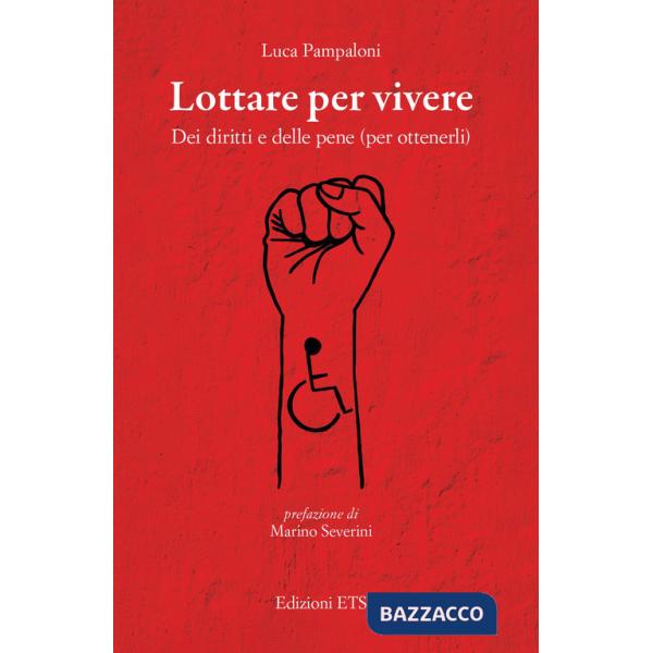 Lottare per vivere. Dei diritti e delle pene (per ottenerli)