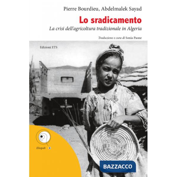 Sradicamento. La crisi dell'agricoltura tradizionale in Algeria (Lo)