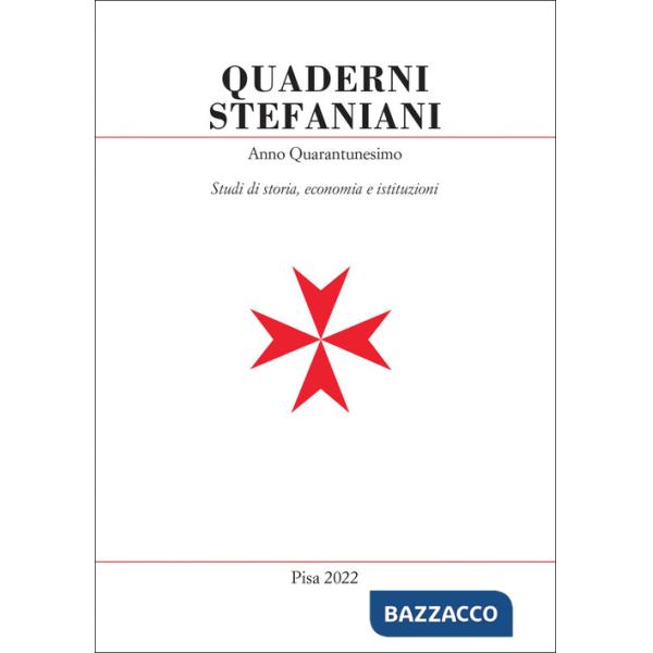 Quaderni stefaniani. Studi di storia, economia e istituzioni. Vol. 41