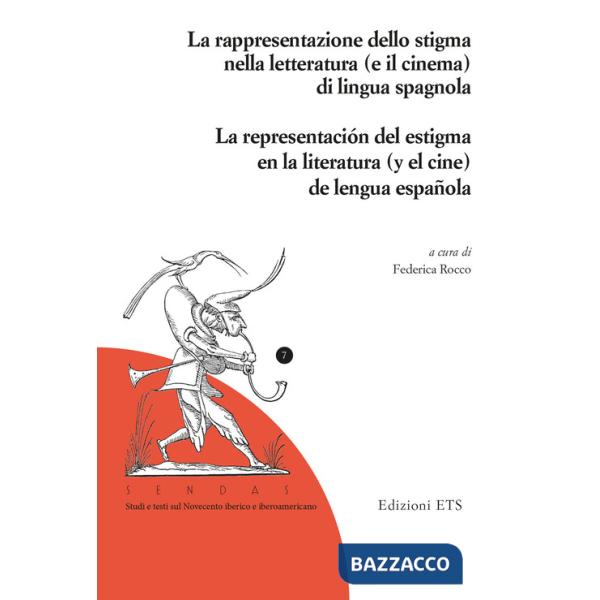 Rapresentazione dello stigma nella letteratura (e il cinema) di lingua spagnola-La representación del estigma en la literatura (