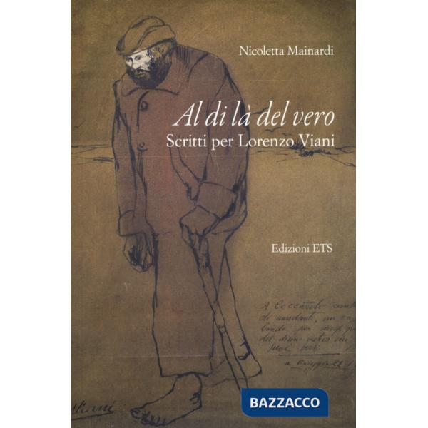 Al di là del vero. Scritti per Lorenzo Viani