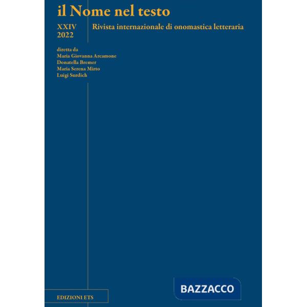 Nome nel testo. Rivista internazionale di onomastica letteraria (2022) (Il). Vol. 24