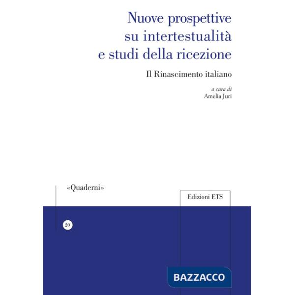 Nuove prospettive su intertestualità e studi della ricezione. Il Rinascimento italiano