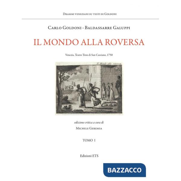 Mondo alla roversa. Venezia, Teatro Tron di San Cassiano, 1750 (Il)