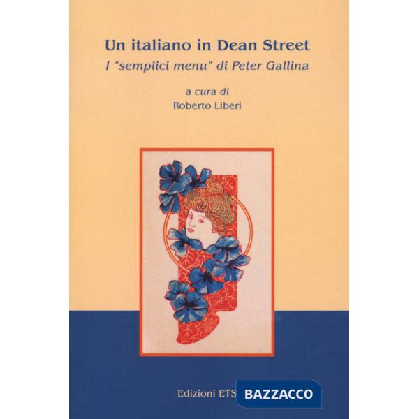 Italiano in Dean street. I« semplici menu» di Peter Gallina (Un)