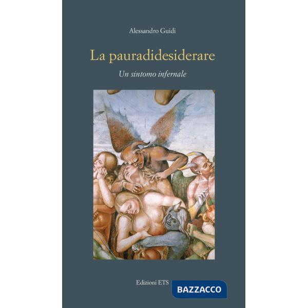 Pauradidesiderare. Un sintomo infernale (La)