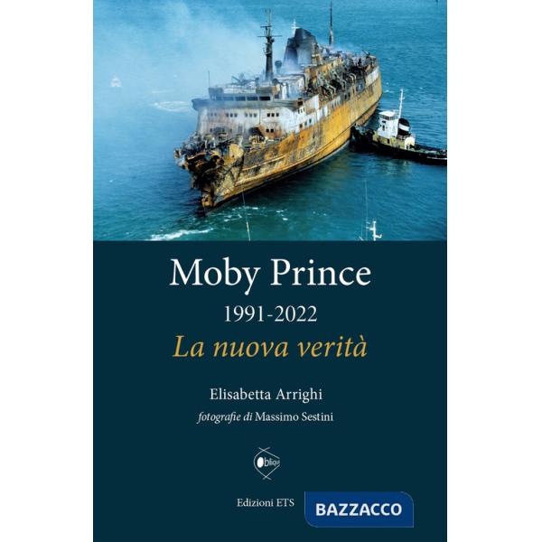Moby Prince 1991-2022. La nuova verità