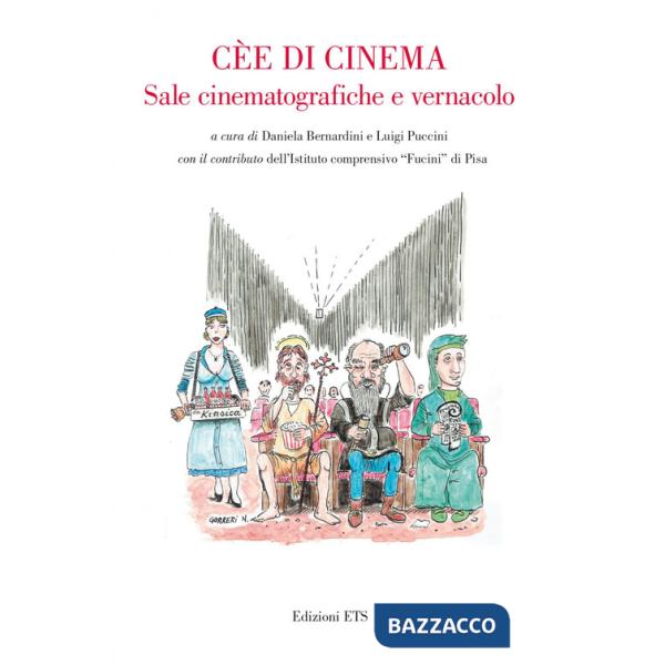 Cèe di cinema. Sale cinematografiche e vernacolo