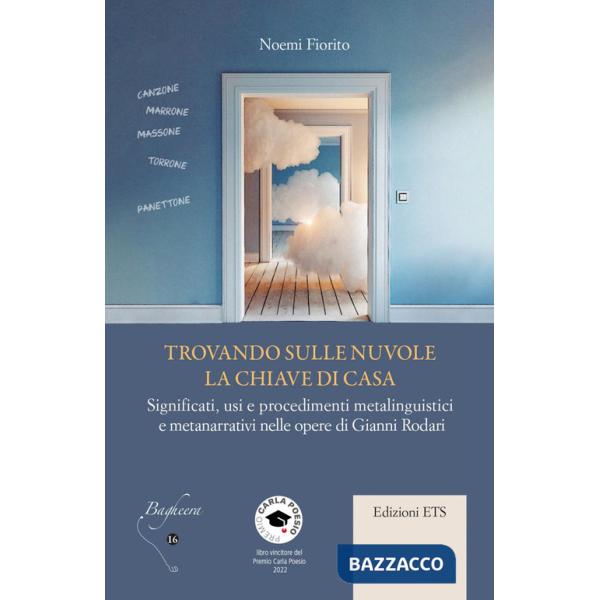 Trovando sulle nuvole la chiave di casa. Significati, usi e procedimenti metalinguistici e metanarrativi nelle opere di Gianni R