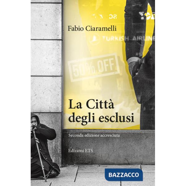 Città degli esclusi. Ediz. ampliata (La)