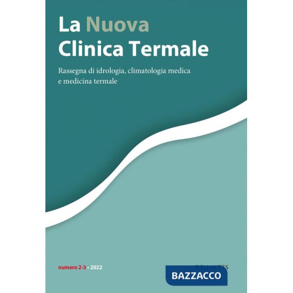 Nuova clinica termale. Rassegna di idrologia, climatologia medica e medicina termale (2021) (La). Vol. 2-3