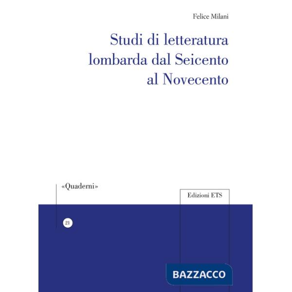 Studi di letteratura lombarda dal Seicento al Novecento