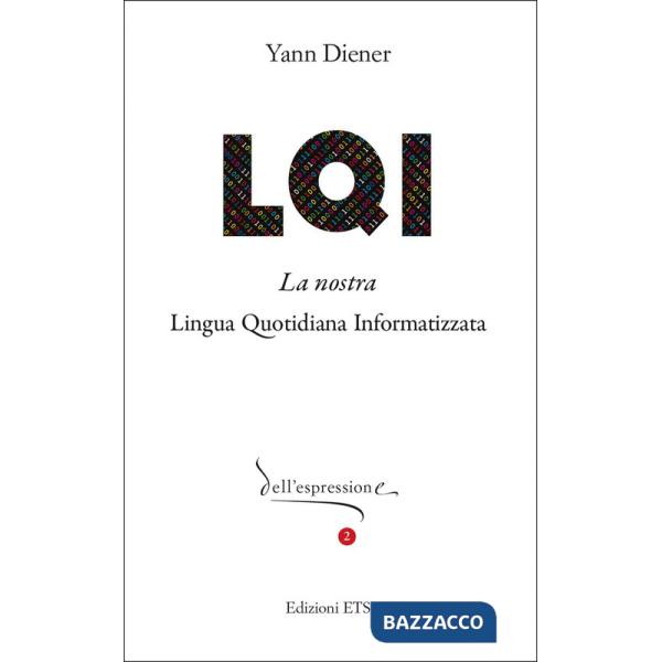 LQI. La nostra lingua quotidiana informatizzata