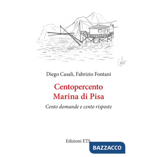 Centopercento Marina di Pisa. Cento domande e cento risposte