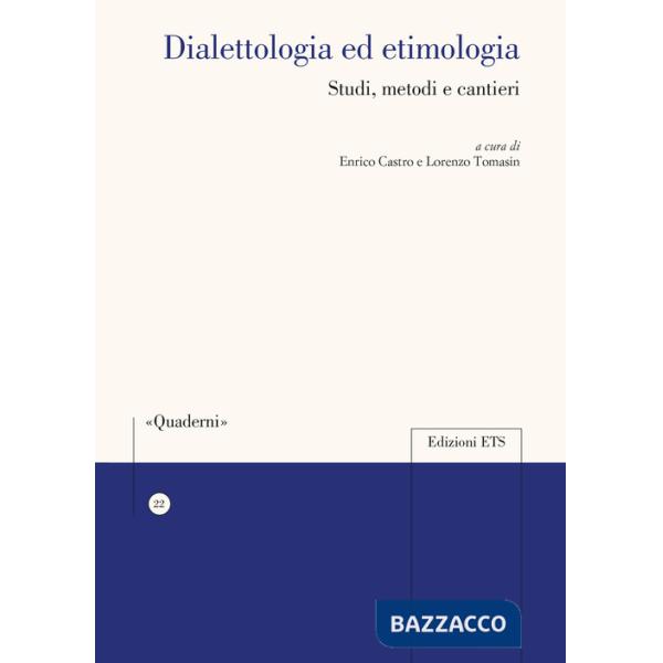 Dialettologia ed etimologia. Studi, metodi e cantieri