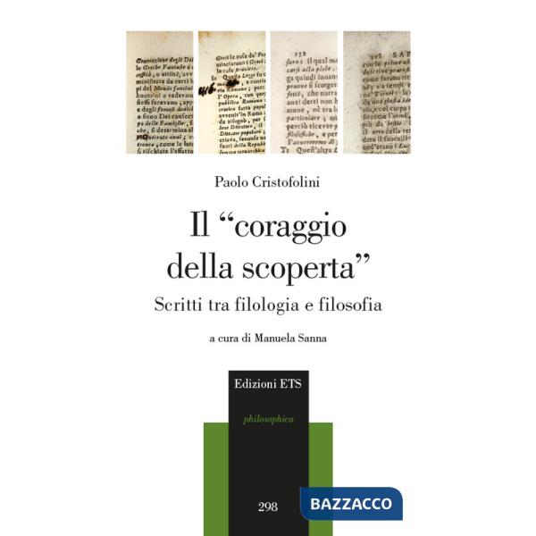 «coraggio della scoperta». Scritti tra filologia e filosofia (Il)