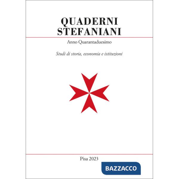 Quaderni stefaniani. Studi di storia, economia e istituzioni. Vol. 42