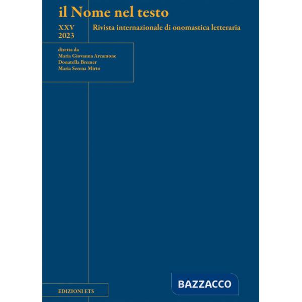 Nome nel testo. Rivista internazionale di onomastica letteraria (2023) (Il). Vol. 25