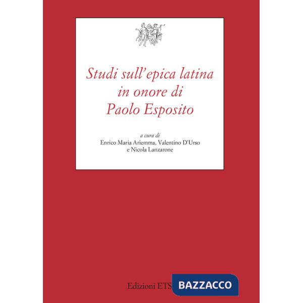 Studi sull'epica latina in onore di Paolo Esposito