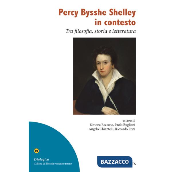 Percy Bysshe Shelley in contesto. Tra filosofia, storia e letteratura