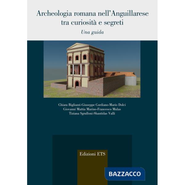 Archeologia romana nell'Anguillarese. Una guida
