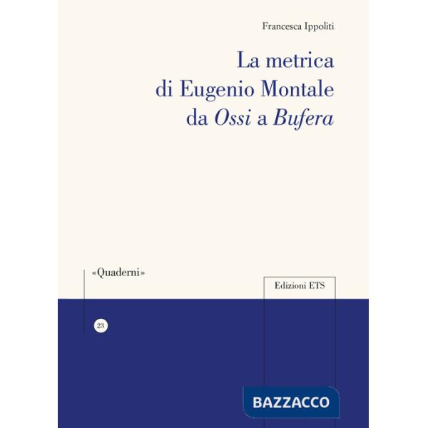 Metrica di Eugenio Montale da «Ossi» a «Bufera» (La)