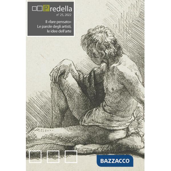 Predella (2022). Vol. 25: Il «fare pensato». Le parole degli artisti, le idee dell'arte