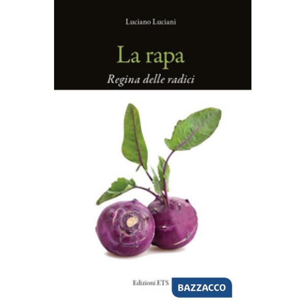 Rapa. Regina delle radici (La)
