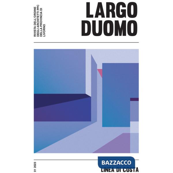 LD. Largo duomo (2023). Vol. 9: Linea di costa