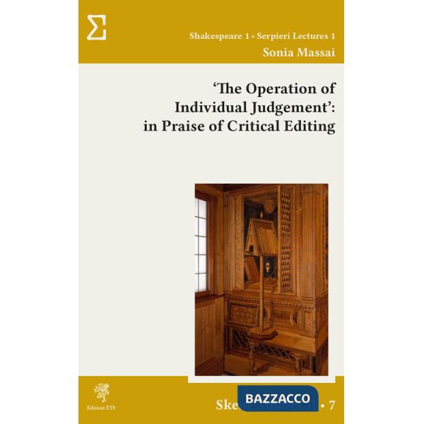 Operation of individual judgement»: in praise of critical editing («The)