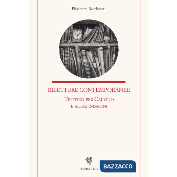Riletture contemporanee. Trittico per Calvino e altre indagini