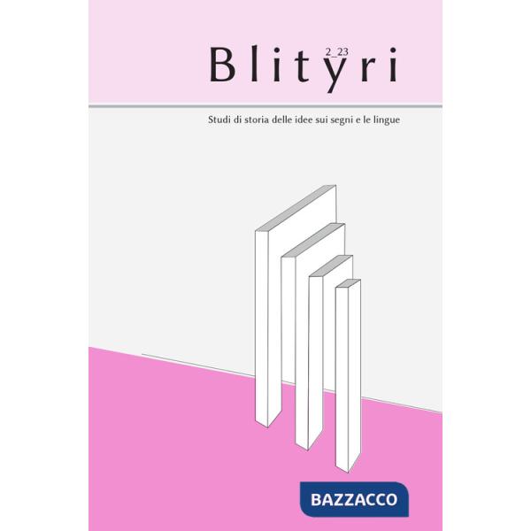 Blityri. Studi di storia delle idee sui segni e le lingue (2023). Vol. 2
