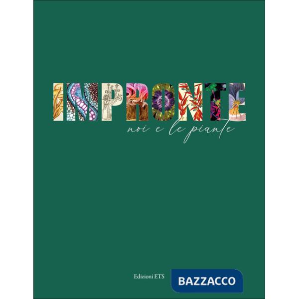 Impronte. Noi e le piante. Ediz. a colori