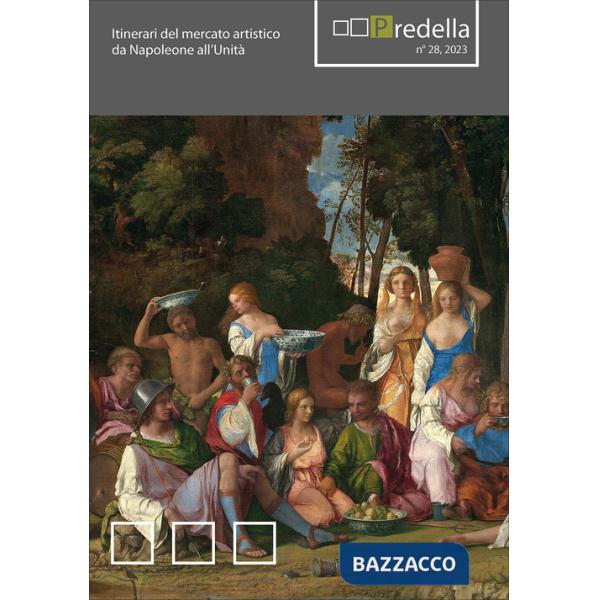 Predella (2023). Vol. 28: Itinerari del mercato artistico da Napoleone all'Unità