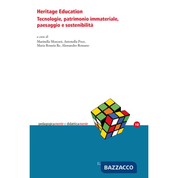 Heritage Education. Tecnologie, patrimonio immateriale, paesaggio e sostenibilità