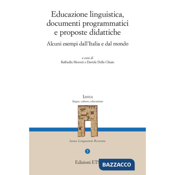 Educazione linguistica, documenti programmatici e proposte didattiche. Alcuni esempi dall'Italia e dal mondo